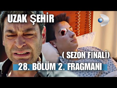 Uzak Şehir 28. Bölüm 2. Fragmanı / Kaya'nın Üzücü Ölümü Sezon Finali