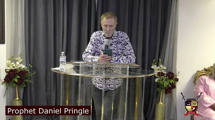 Prophet Daniel Pringle Sunday May 29 2022