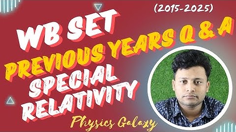 WB SET PYQ With Solutions|Relativity|Classical Mechanics @physicsgalaxy1537 #wbset #wbset2025 #set 