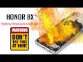 Honor 8X battery replacement FAILS......NEVER DO THIS