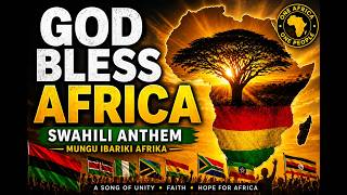 Mungu Ibariki Afrika 🌍 (Swahili Anthem) | Nkosi Sikelel’ iAfrika