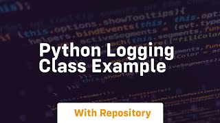 python logging class example