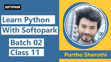 Best Python Programming Tutorial Course in Bangla [] Softopark [] Batch 02 || Class 11