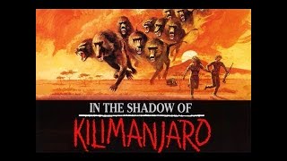 IN THE SHADOW OF KILIMANJARO Movie Review (1985) Schlockmeisters #577