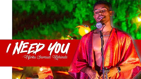 Njoku Samuel Kehinde - I Need You | Crime Free Chr...