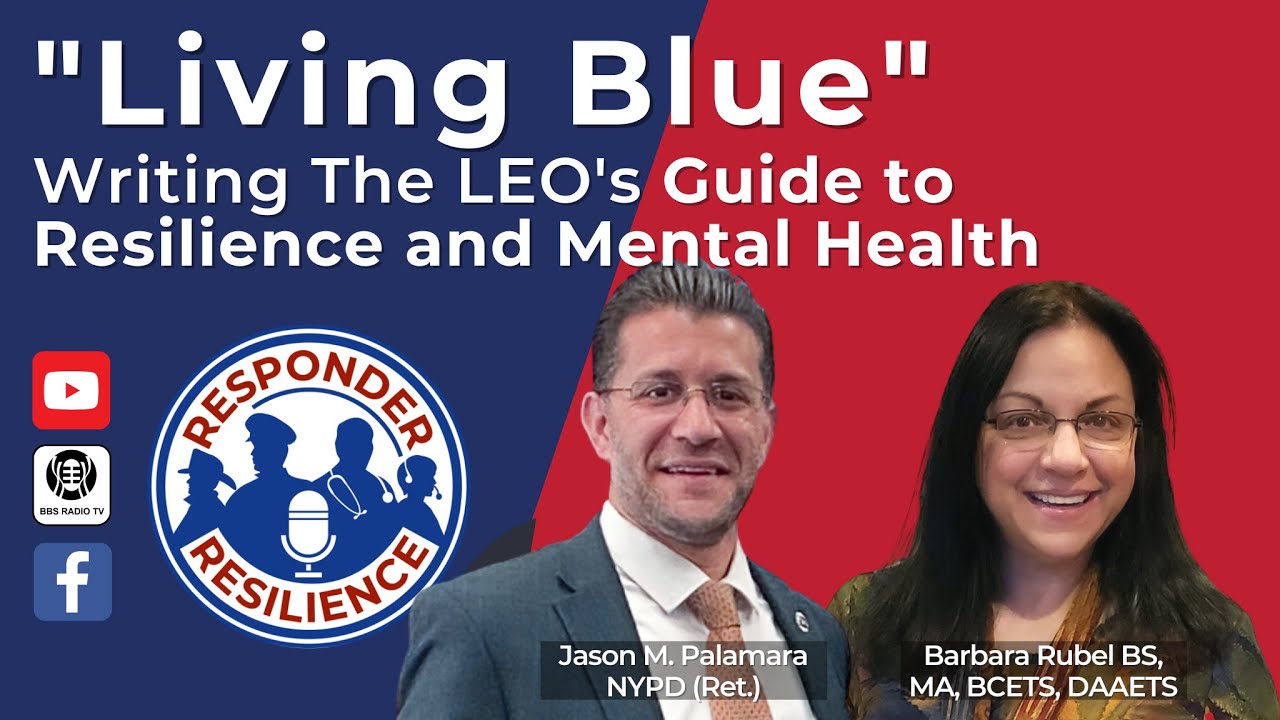 “Living Blue”-Writing The LEO’s Guide to Resilience and Mental Health | S2 E23