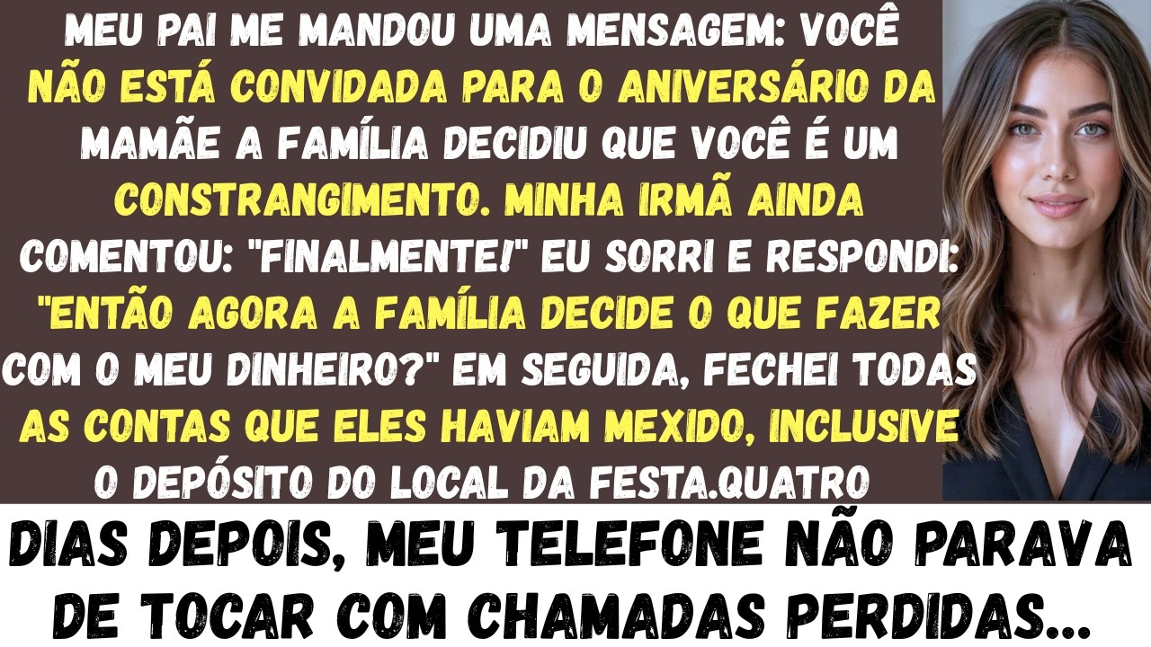 Meu pai me escreveu: Você não vai ao aniversário da mamãe —a família disse que você é um constrangim