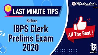 Last Minute Tips For IBPS Clerk Prelims Exam 2020 With Our Experts | All The Best
