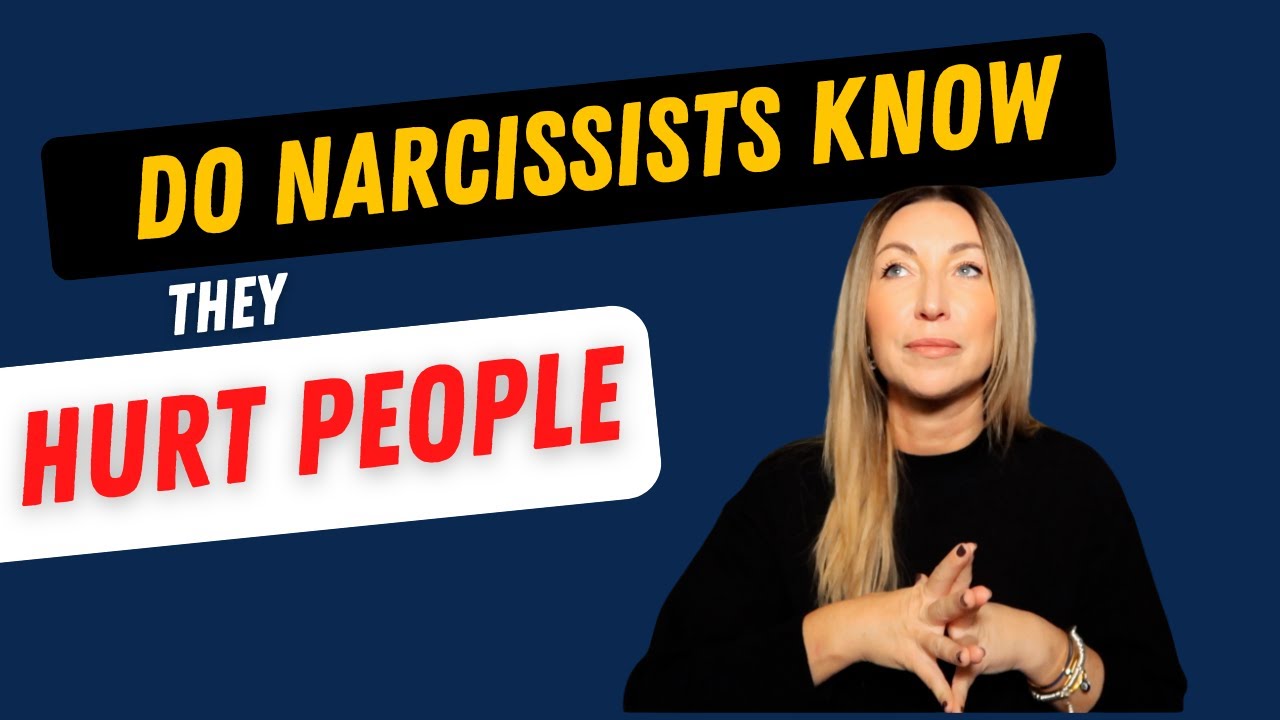 Do Narcissists Know They Hurt People | You have to Watch This - YouTube