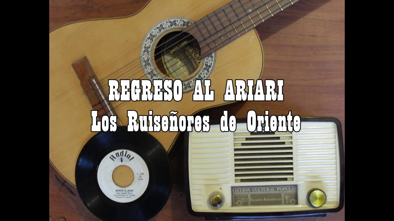 REGRESO AL ARIARI- Los Ruiseñores de Oriente