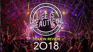 Year in Review | Life is Beautiful 2018