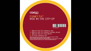 Funky Fat   Ride in the city MAM Remix Outcross Records  OCD0035