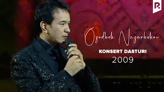 Ozodbek Nazarbekov - 2009-Yilgi Konsert Dasturi