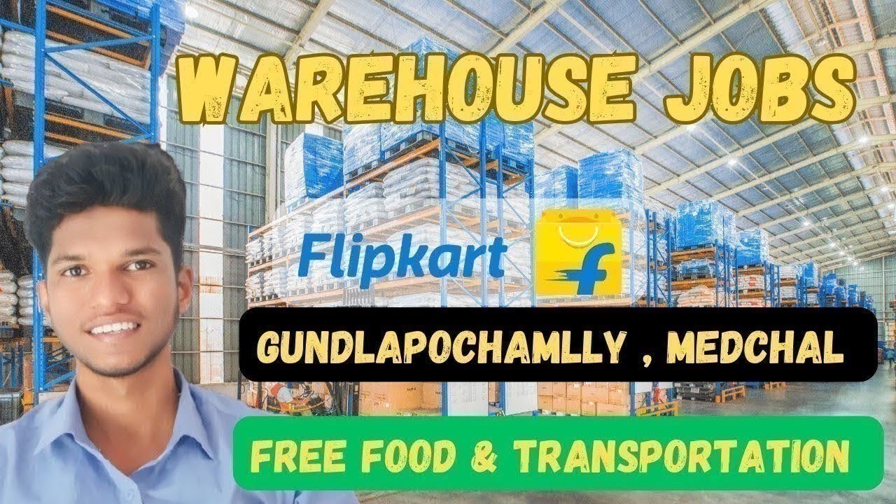 Flipkart Warehouse jobs in Medchal || Warehouse jobs in Hyderabad|| 