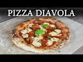 How to make diavola pizza neapolitan style  pizza alla diavola napoletana  diavolo pizza recipe