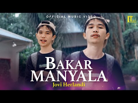Jovi Herlandi - Bakar Manyala (Official Music Video)