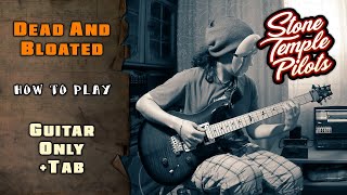 Stone Temple Pilots - Dead And Bloated | GUITAR ONLY + TABS on screen | HOW TO PLAY