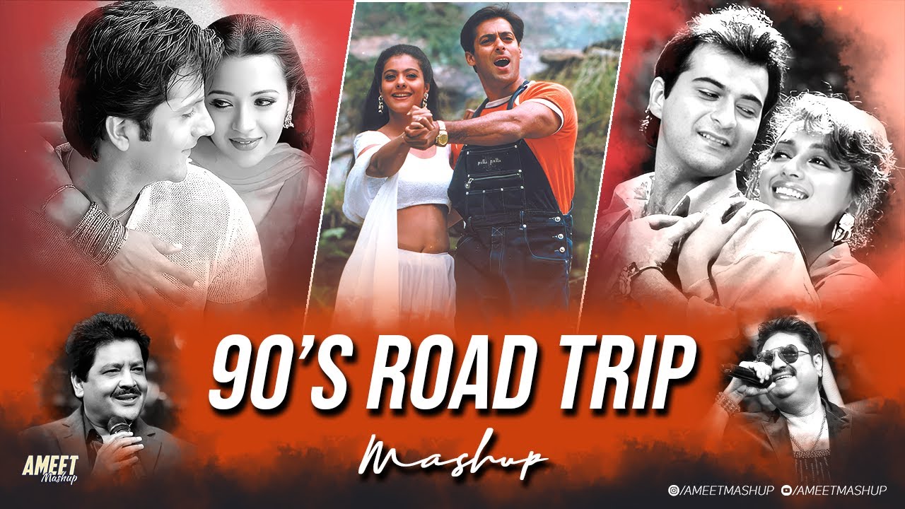 90's Road Trip Love Mashup | AMEET Mashup | 90's Love Songs | 90's Road Trip Songs | Best of 90's