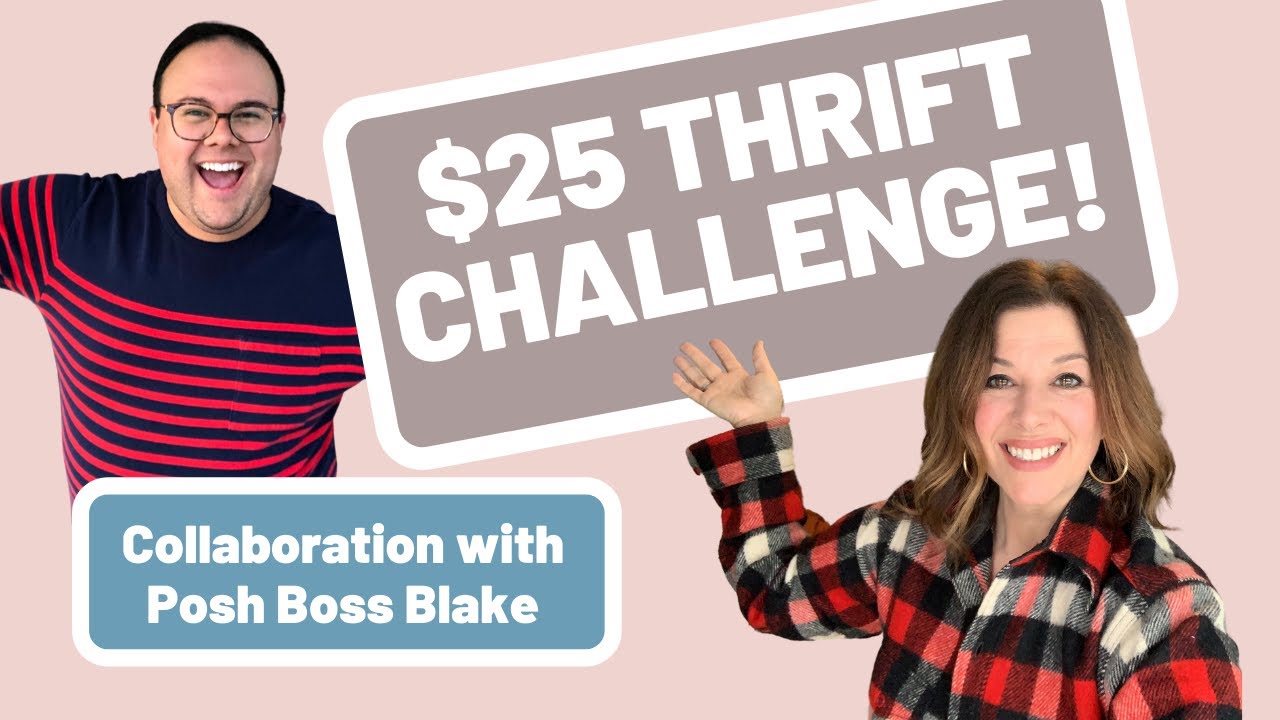 $25 THRIFT STORE CHALLENGE with Posh Boss Blake to Sell on Poshmark & Ebay! THRIFT WITH ME!