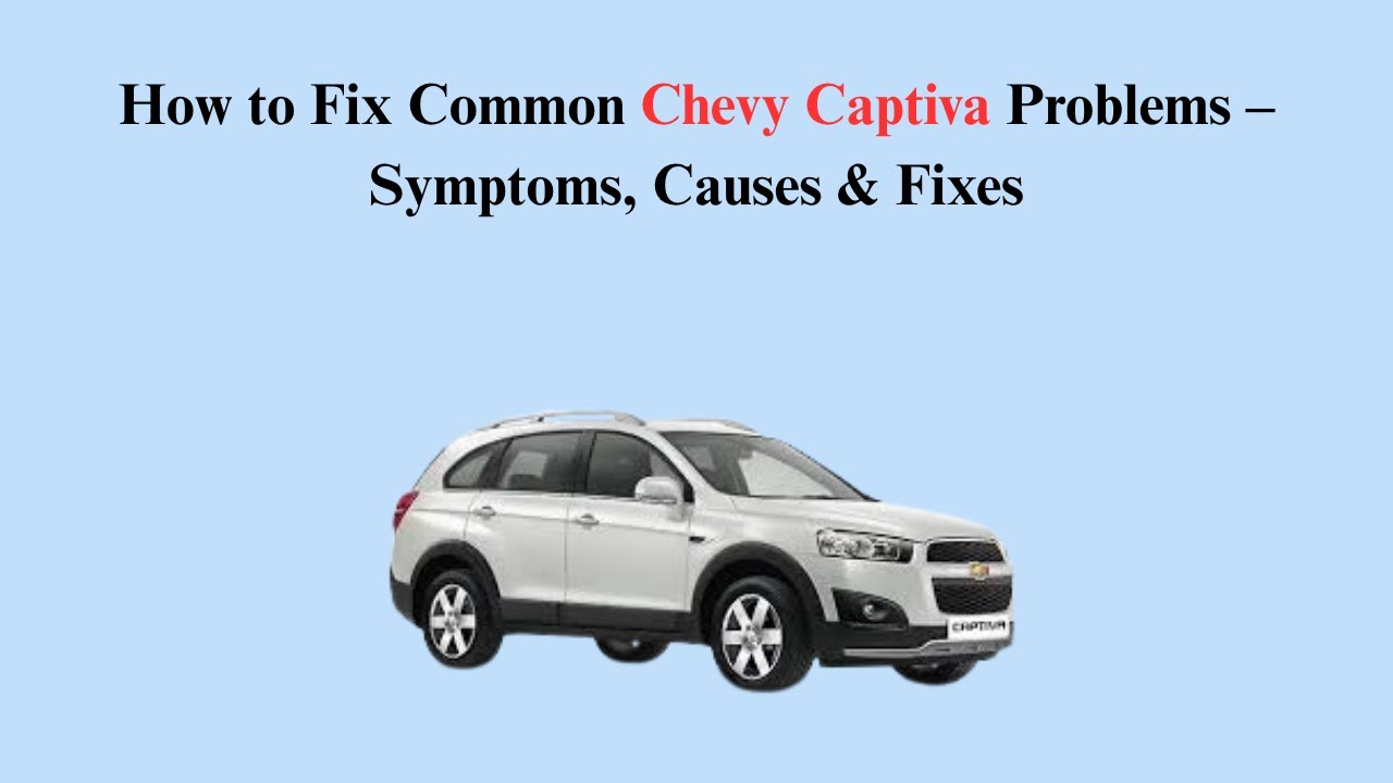 2014 Chevy Captiva Problemsnull