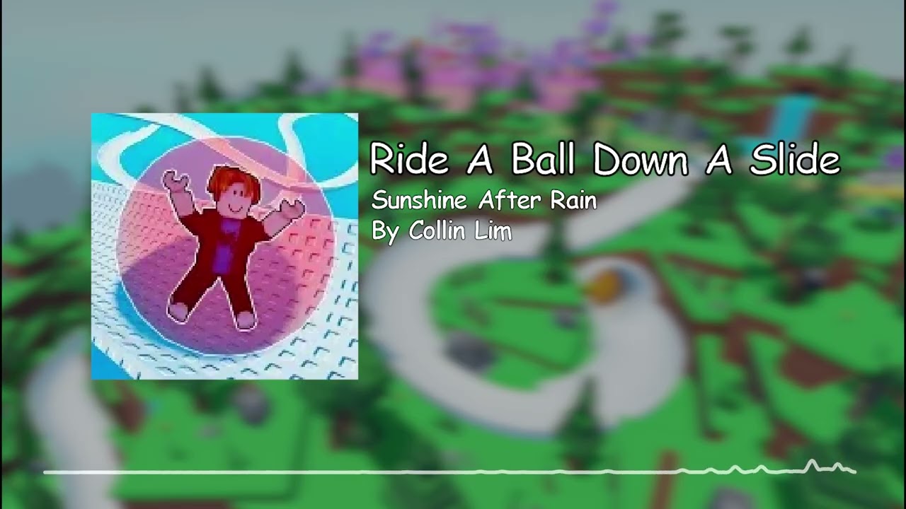 Ride A Ball Down A Slide Soundtrack OST (Sunshine After Sun)