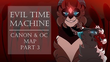 Evil Time Machine || WC & Canon MAP || Part 3