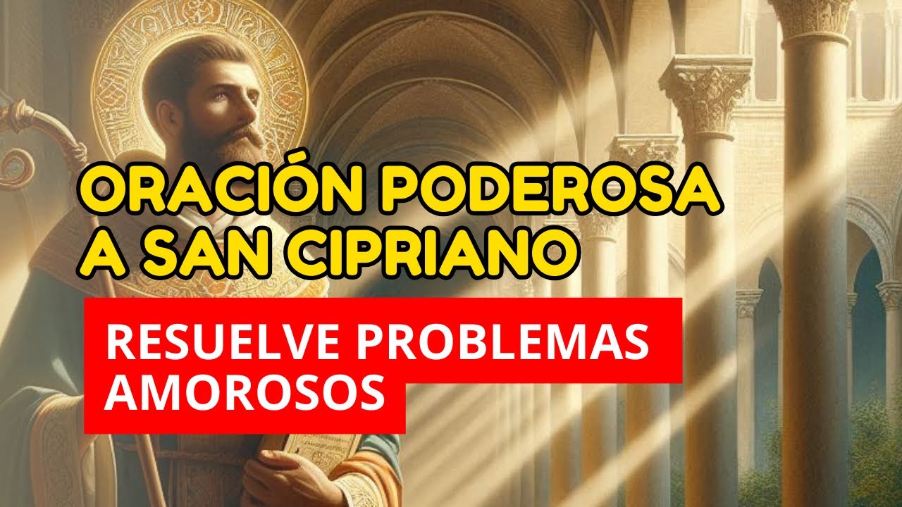 Oración poderosa a San Cipriano para resolver problemas amorosos - YouTube