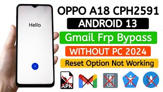 OPPO A18 (CPH2591) Frp Bypass Android 13 WITHOUT PC.
