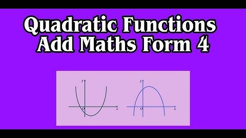 Quadratic Functions Add Maths Form 4 #1 (Solve Paper 1 type) #cikgooTUBE