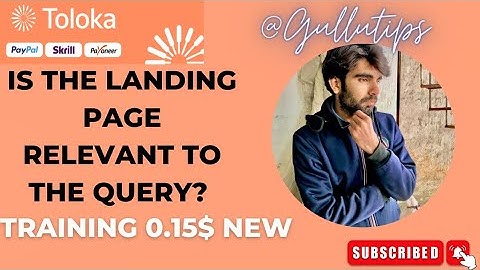 Is the landing page relevant to the query? 0.15 New Training 💯#toloka  @Gullutips #earnmoneyonling