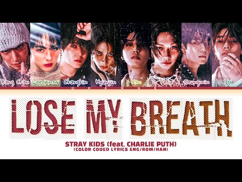 Stray Kids 'Lose My Breath (Feat. Charlie Puth)' Lyrics (Color Coded Lyrics)