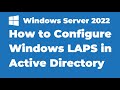 59 how to configure windows laps in active directory  windows server 2022