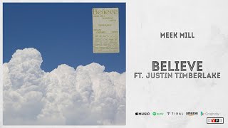 Meek Mill - Believe Ft. Justin Timberlake
