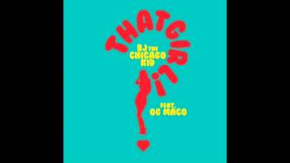 BJ The Chicago Kid "That Girl" feat. OG Maco