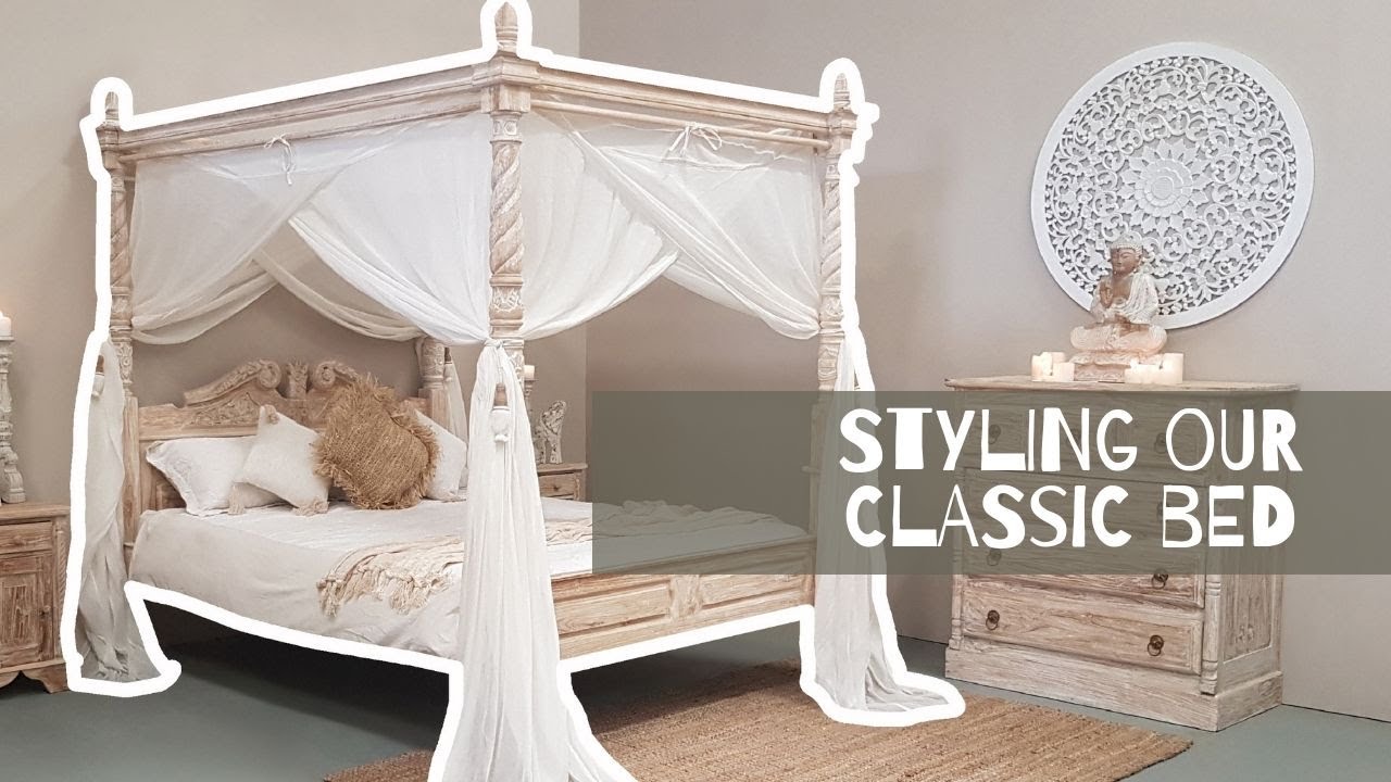 Tips on how we style our BEST SELLING 4 Poster bed - The Classic Bed