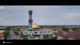 Kota Kendal beribadat { drone view }