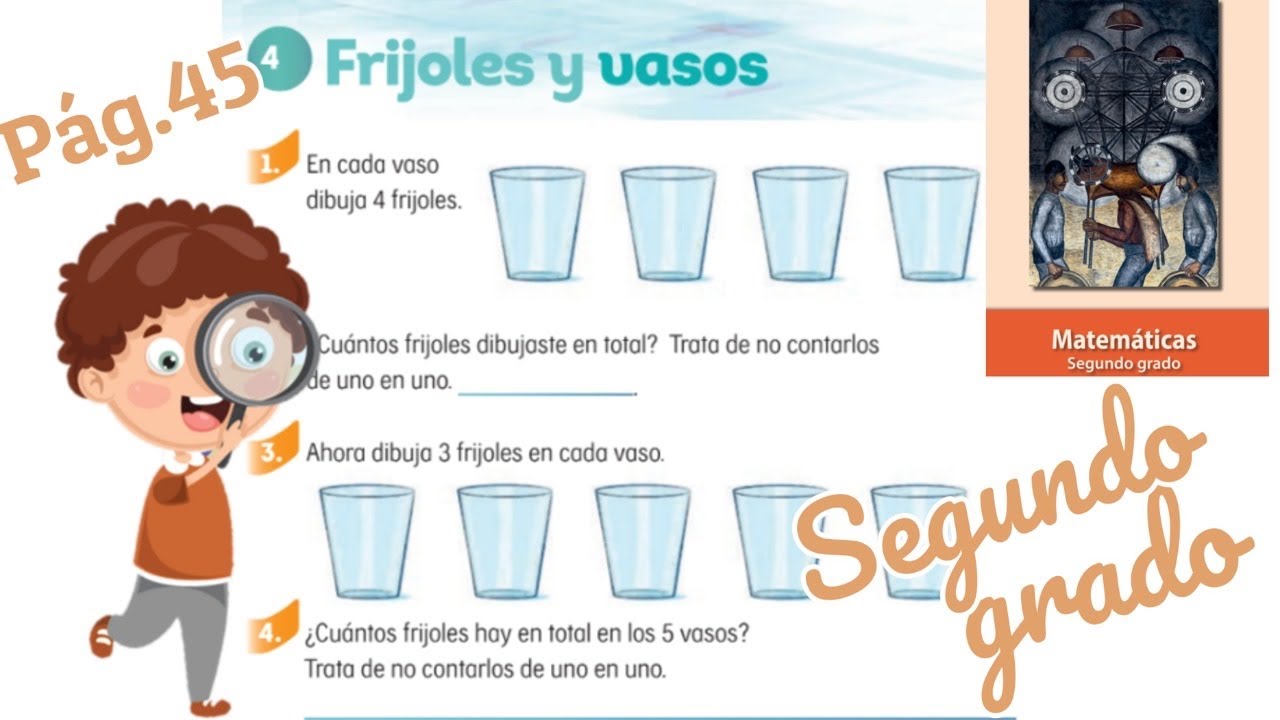 Frijoles y vasos Página 45 libro de matemáticas Segundo grado - YouTube