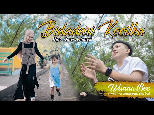 Wanna Bee - Bidadari Kecilku (Official Music Video) || Wanna Annisyah Purba class=