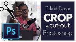 Teknik Dasar Crop & Cut Out di Photoshop - Bahasa Indonesia - Durasi: 22.47. 