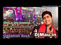 Mela me bhi kachkachwa lagal bamix by dj ashish rock mau no 1