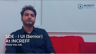 SDE - I UI (Senior) - Know the Job  | Shubham Omar- INCREFF