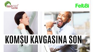 Komşularınızla Kavga'ya SON! - Gerçek Ses Yalıtımında Tercih izoBOZZ Feltbi Keçeleri!