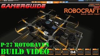 ROBOCRAFT - P-27 Rotoraven Build Video