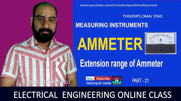 Electrical measuring instruments// ammeter// Extension range of ammeter//part 21// suresh nedumpulli