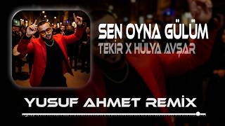 Sakınırım Kendi Gözümden (Yusuf Ahmet Remix) Tekir X Hülya Avşar - Sen Oyna Gülüm