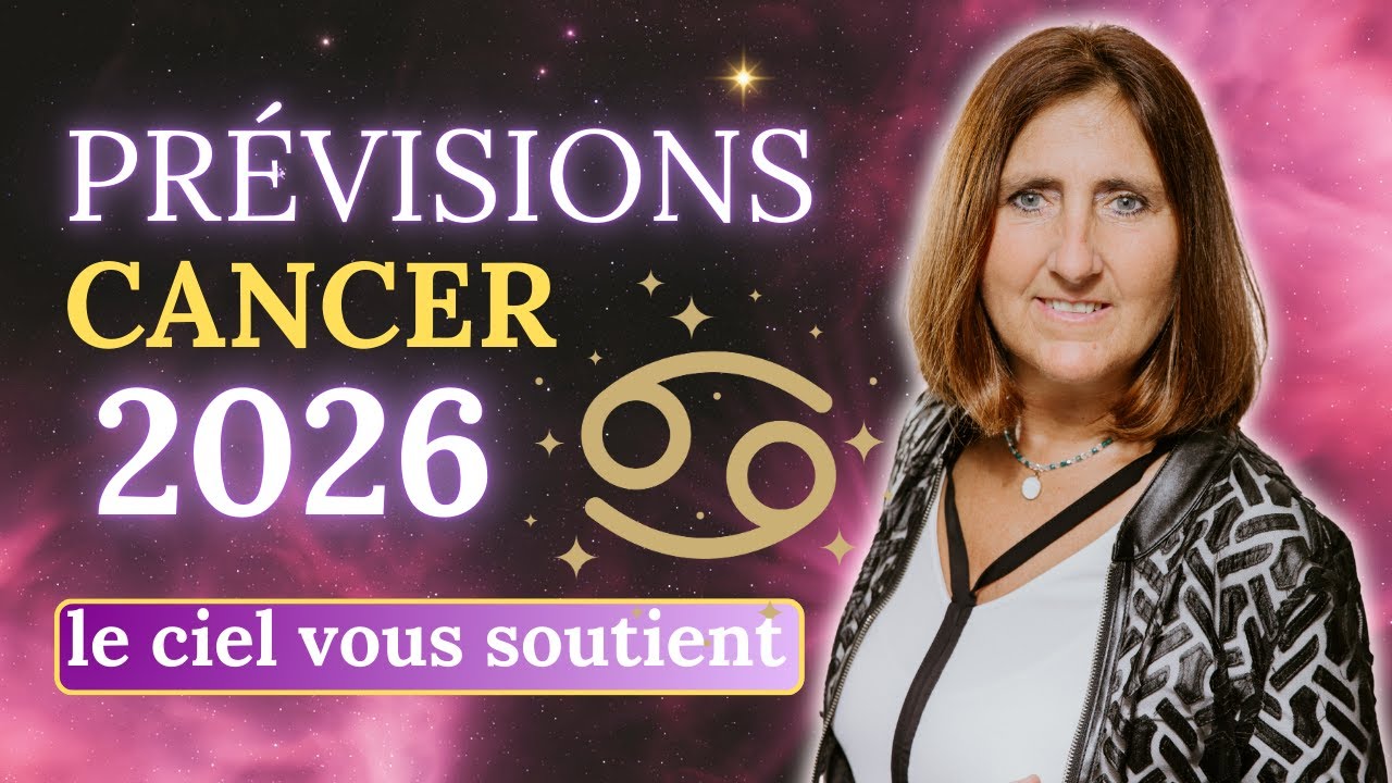 Cancer : Les prévisions astrologiques 2026 que vous ne pouvez pas ignorer, la chance vous sourit