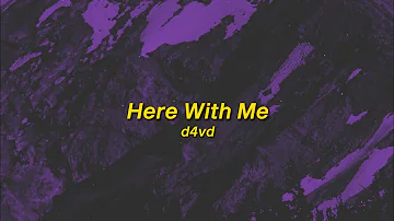 Here With Me - d4vd (sped up) lyrics