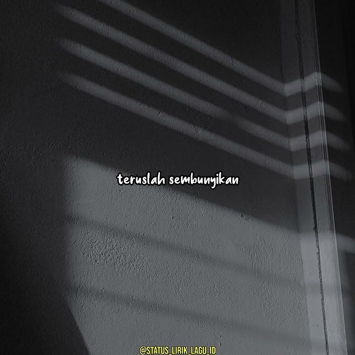 status wa sembunyikan aku - Egha de latoya