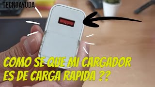 COMO SABER si mi CARGADOR es de CARGA RAPIDA o no ??