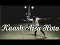  kaash aisa hota darshan raval  dance covered by asish ranjan sahoo